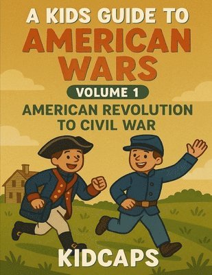 Kidcaps - Kids Guide to American Wars - Volume 1, Häftad. Tillgänglighet: Lägg i varukorg