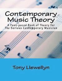 Tony Llewellyn - Contemporary Music Theory: A Fast-paced Book of Theory for The Serious Contemporary Musician, Häftad. Tillgänglighet: Lägg i varukorg