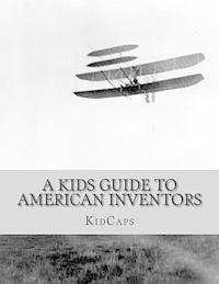 Kidcaps - A Kids Guide to American Inventors, Häftad. Tillgänglighet: Lägg i varukorg