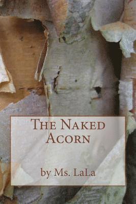 Lashundra L. Wigfall, Lala - The Naked Acorn, Häftad. Tillgänglighet: Lägg i varukorg