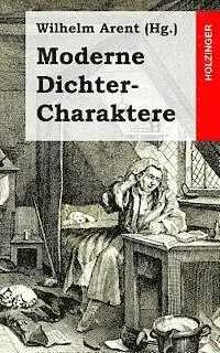 Wilhelm Arent - Moderne Dichter-Charaktere, Häftad. Tillgänglighet: Lägg i varukorg