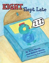 Nathan Harris - Eight Slept Late, Häftad. Tillgänglighet: Lägg i varukorg