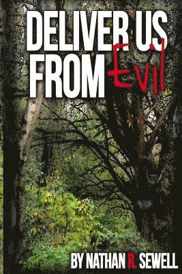 Nathan R. Sewell - Deliver Us from Evil, Häftad. Tillgänglighet: Lägg i varukorg