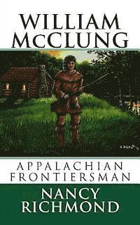 Nancy Richmond - William McClung Appalachian Frontiersman, Häftad