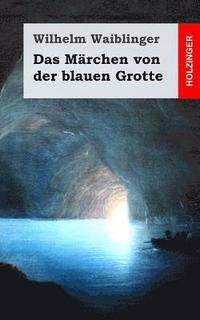 Das Märchen von der blauen Grotte
