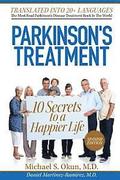 Parkinson's Treatment Spanish Edition: 10 Secrets to a Happier Life: 10 secretos para vivir feliz a pesar de la enfermedad de Parkinson