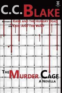 The Murder Cage: A Novella