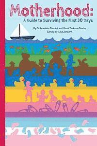 Ulash Thakore-Dunlap, Lisa Jancarik - Motherhood: A Guide To Surviving The First 30 Days, Häftad. Tillgänglighet: Lägg i varukorg