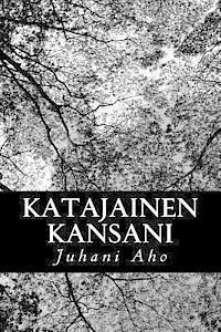 Juhani Aho - Katajainen kansani, Häftad. Tillgänglighet: Lägg i varukorg