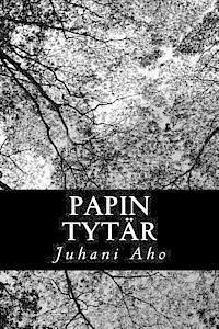 Juhani Aho - Papin tytär, Häftad