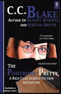 The Positronic Pretty: Space Opera Adventures