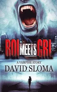 David Sloma - Boi Meets Grl: a vampire story, Häftad. Tillgänglighet: Lägg i varukorg