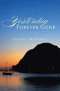 Linda Hughes - Yesterday Forever Gone, Häftad. Tillgänglighet: Lägg i varukorg