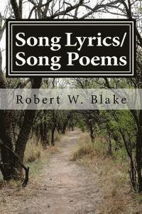 Robert W. Blake - Song Lyrics/Song Poems by Robert Blake aka/"Dr. Bob" (The Music Doctor), Häftad. Tillgänglighet: Lägg i varukorg