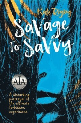 Kate Rigby - Savage To Savvy, Häftad