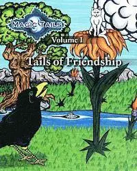 Mary Sojourner, Elizabeth Feliz - Magic Tails Volume I: Tails of Friendship, Häftad. Tillgänglighet: Lägg i varukorg