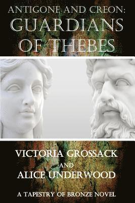 Alice Underwood, Victoria Grossack - Antigone and Creon: Guardians of Thebes, Häftad. Tillgänglighet: Lägg i varukorg