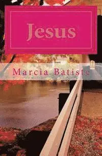 Marcia Batiste - Jesus, Häftad. Tillgänglighet: Lägg i varukorg