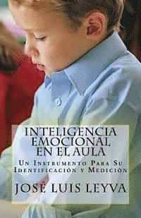 Jose Luis Leyva - Inteligencia Emocional En El Aula: Un Instrumento Para Su Identificación y Medición, Häftad. Tillgänglighet: Lägg i varukorg