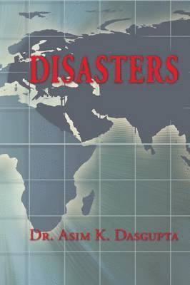 Asim K Dasgupta - Disasters, Häftad. Tillgänglighet: Lägg i varukorg