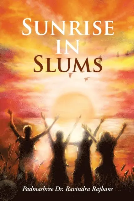 Padmashree Dr. Ravindra Rajhans - Sunrise in Slums, E-bok. Tillgänglighet: Lägg i varukorg