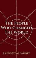 The People Who Changed the World