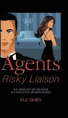 Ele Shev - Agents Risky Liaison, Inbunden. Tillgänglighet: Lägg i varukorg