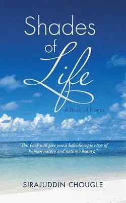 Sirajuddin Chougle - Shades of Life, Häftad. Tillgänglighet: Lägg i varukorg