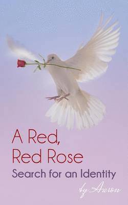 Aaron - Red, Red Rose - Search for an Identity, Häftad