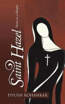 Piyush Rohankar - Saint Hazel, Häftad. Tillgänglighet: Lägg i varukorg