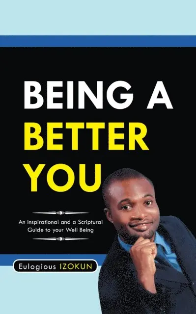 Eulogious Izokun - Being a Better You, E-bok. Tillgänglighet: Lägg i varukorg