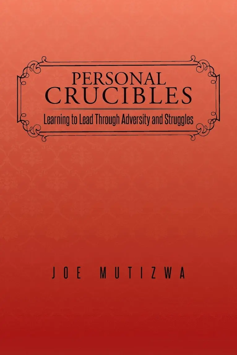 Joe Mutizwa - Personal Crucibles, Häftad. Tillgänglighet: Lägg i varukorg