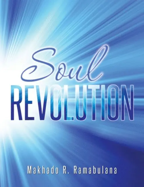 Makhado R. Ramabulana - Soul Revolution, E-bok. Tillgänglighet: Lägg i varukorg