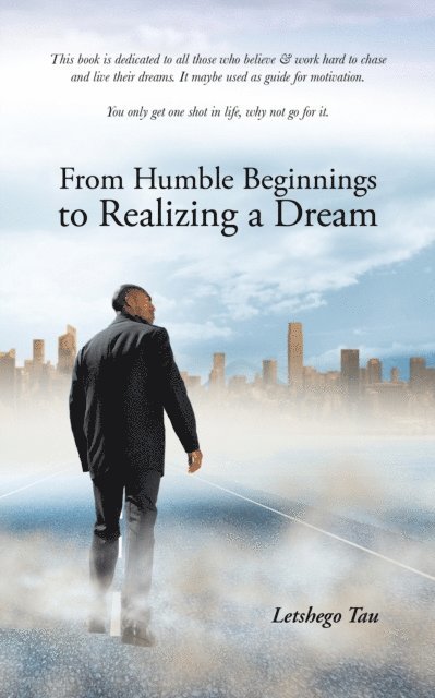 Letshego Tau - From Humble Beginnings to Realizing a Dream, E-bok. Tillgänglighet: Lägg i varukorg