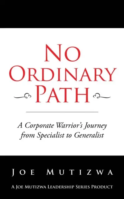 Joe Mutizwa - No Ordinary Path, E-bok. Tillgänglighet: Lägg i varukorg