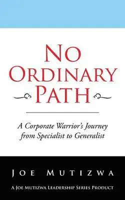 Joe Mutizwa - No Ordinary Path, Häftad. Tillgänglighet: Lägg i varukorg