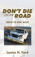 Don'T Die on the Road
