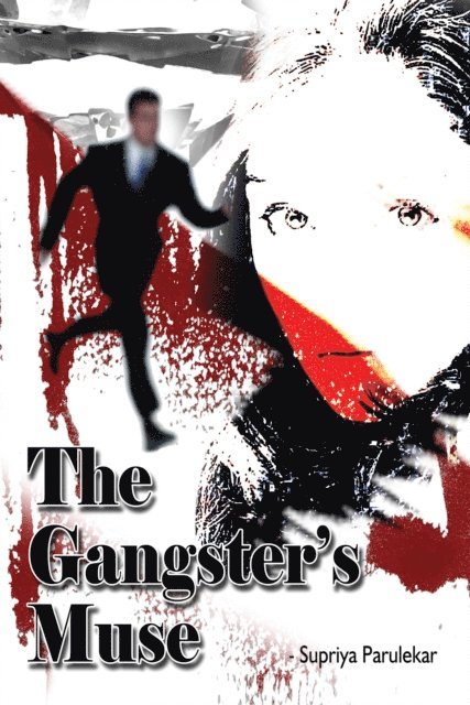 Supriya Parulekar - Gangster's Muse, E-bok