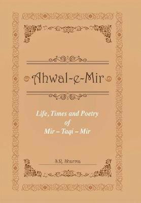 S. R. Sharma - Life,Times and Poetry of Mir, Inbunden