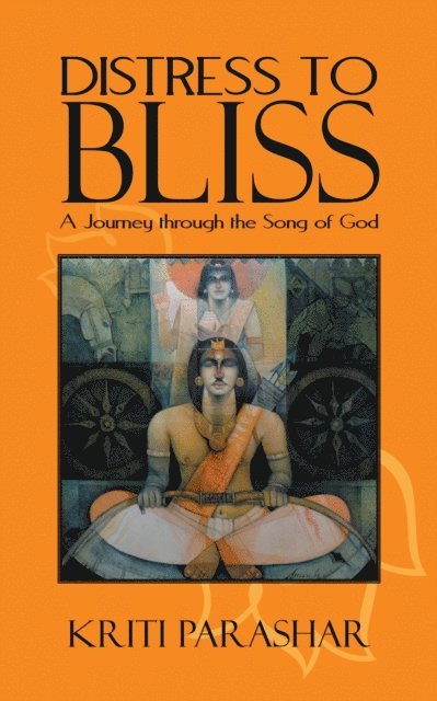 Kriti Parashar - Distress to Bliss, E-bok