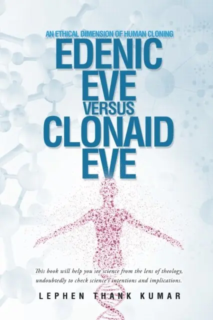 Lephen Thank Kumar - Edenic Eve Versus Clonaid Eve, E-bok. Tillgänglighet: Lägg i varukorg