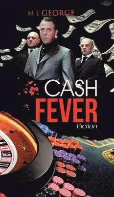 M L George - Cash Fever, Inbunden. Tillgänglighet: Lägg i varukorg