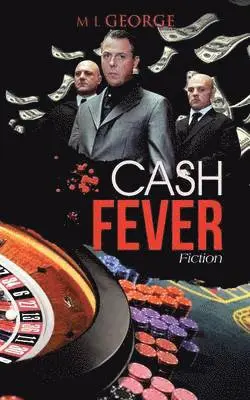M L George - Cash Fever, Häftad. Tillgänglighet: Lägg i varukorg