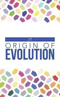 Jt - Origin of Evolution, Häftad. Tillgänglighet: Lägg i varukorg