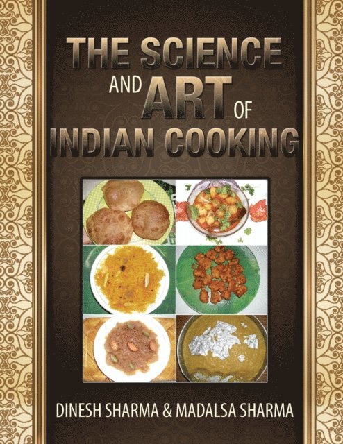 Dinesh Sharma, Madalsa Sharma - Science and Art of Indian Cooking, E-bok