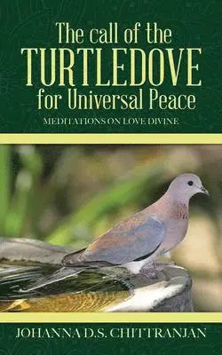 Johanna D S Chittranjan - call of the Turtledove for Universal Peace, Häftad. Tillgänglighet: Lägg i varukorg