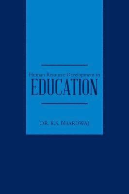 K S Bhardwaj - Human Resource Development in Education, Häftad