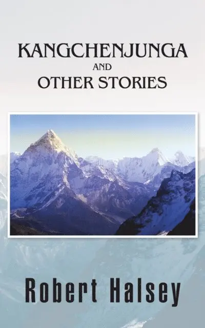 Robert Halsey - Kangchenjunga  and Other Stories, E-bok. Tillgänglighet: Lägg i varukorg