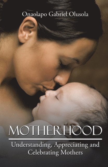 Onaolapo Gabriel Olusola - Motherhood, E-bok. Tillgänglighet: Lägg i varukorg