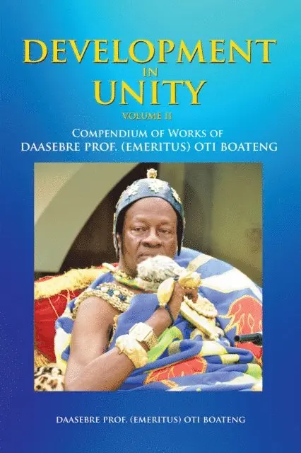Daasebre Prof.  Oti (Emeritus) Boateng - Development in Unity Volume Two, E-bok. Tillgänglighet: Lägg i varukorg